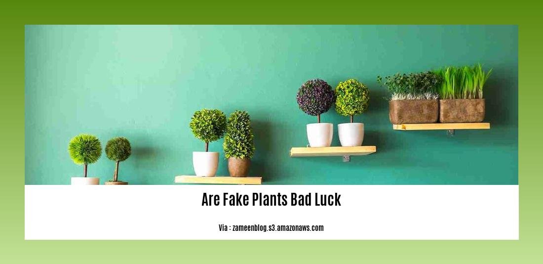 Are fake plants bad luck