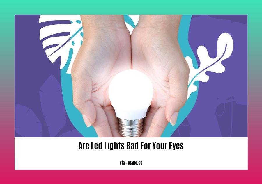 are led lights bad for your eyes