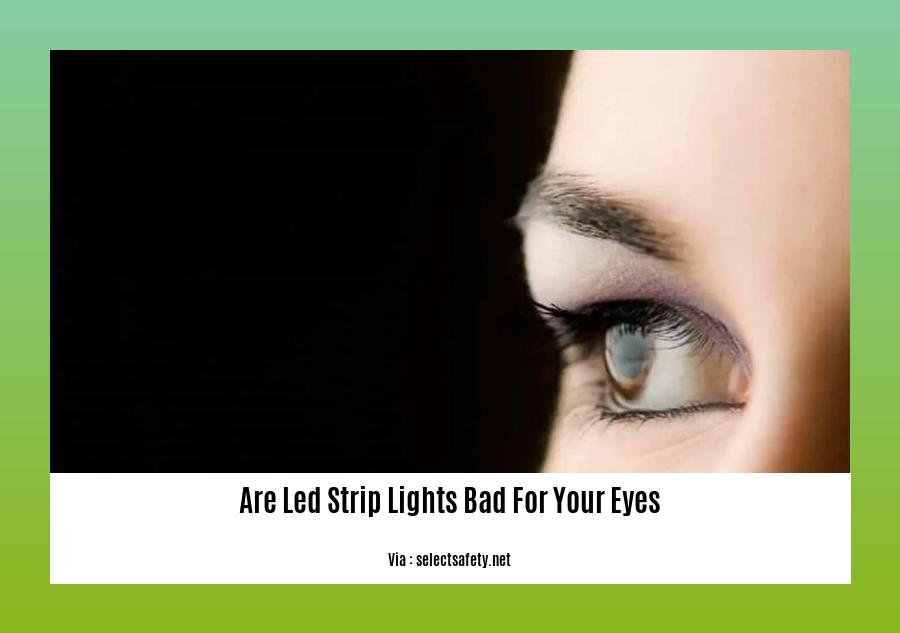 are led strip lights bad for your eyes
