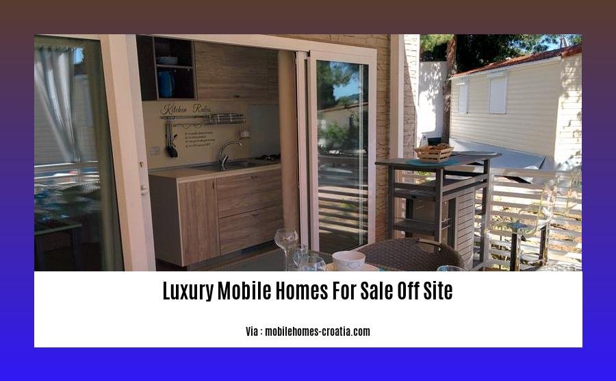 luxury mobile homes for sale off site
