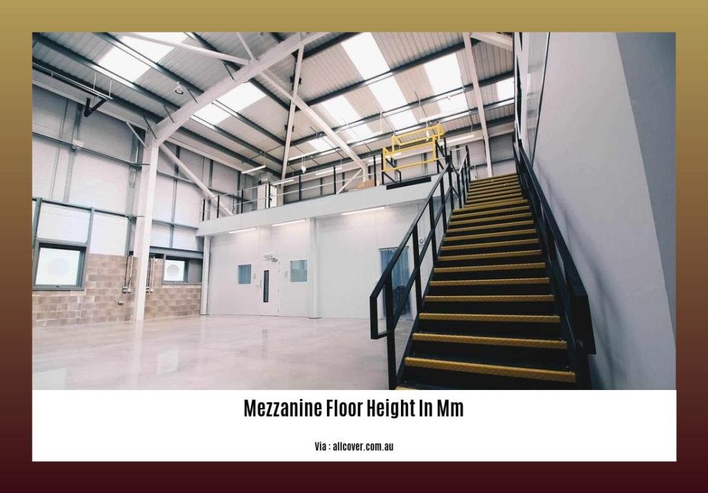 Optimal Mezzanine Floor Height in mm: Expert Advice from a Seasoned ...