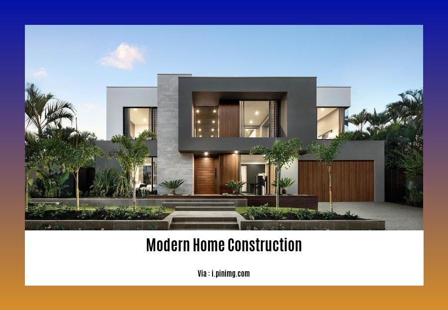 modern home construction