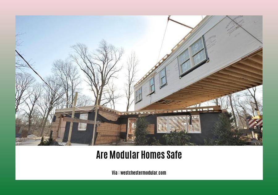 Are modular homes safe