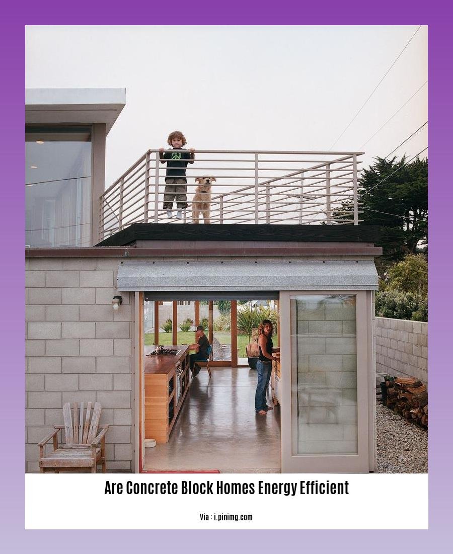 are concrete block homes energy efficient
