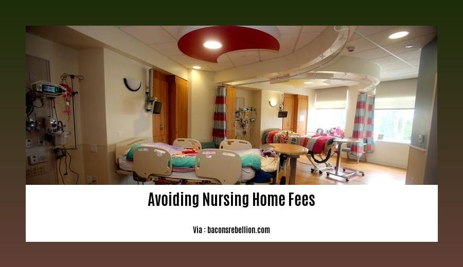 avoiding nursing home fees