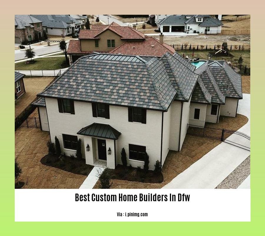 best custom home builders in dfw