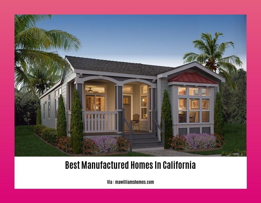 best manufactured homes in california
