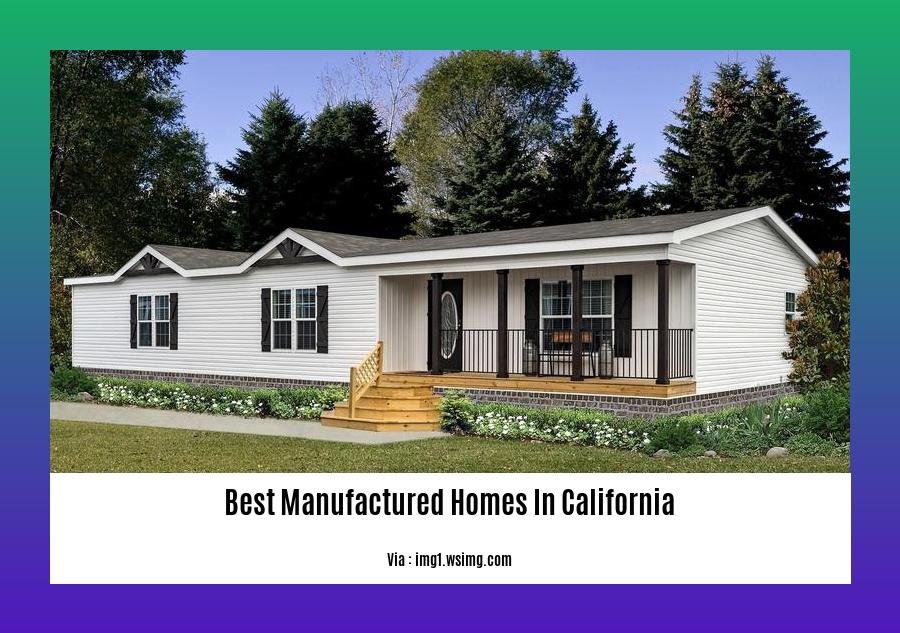 best manufactured homes in california
