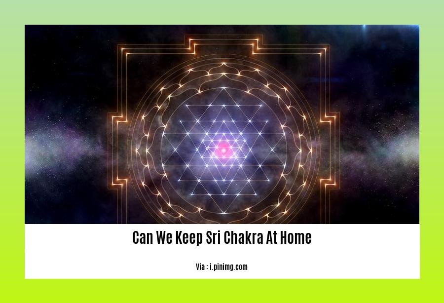 can we keep sri chakra at home