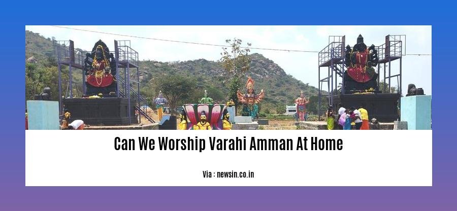 can we worship varahi amman at home