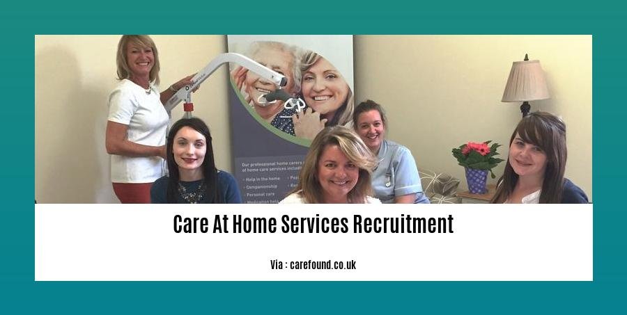 care at home services recruitment