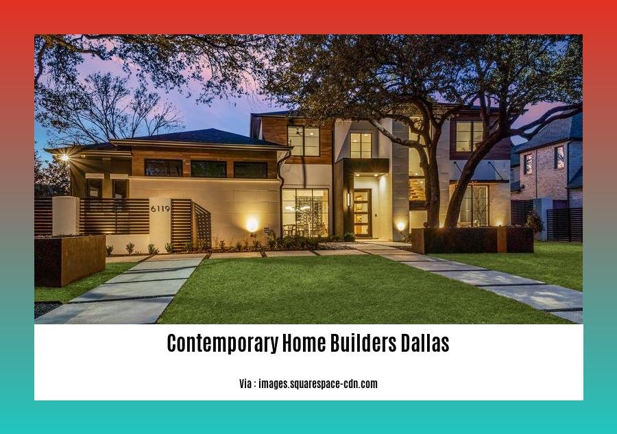 contemporary home builders dallas