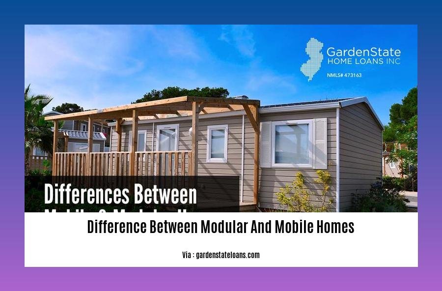 difference between modular and mobile homes