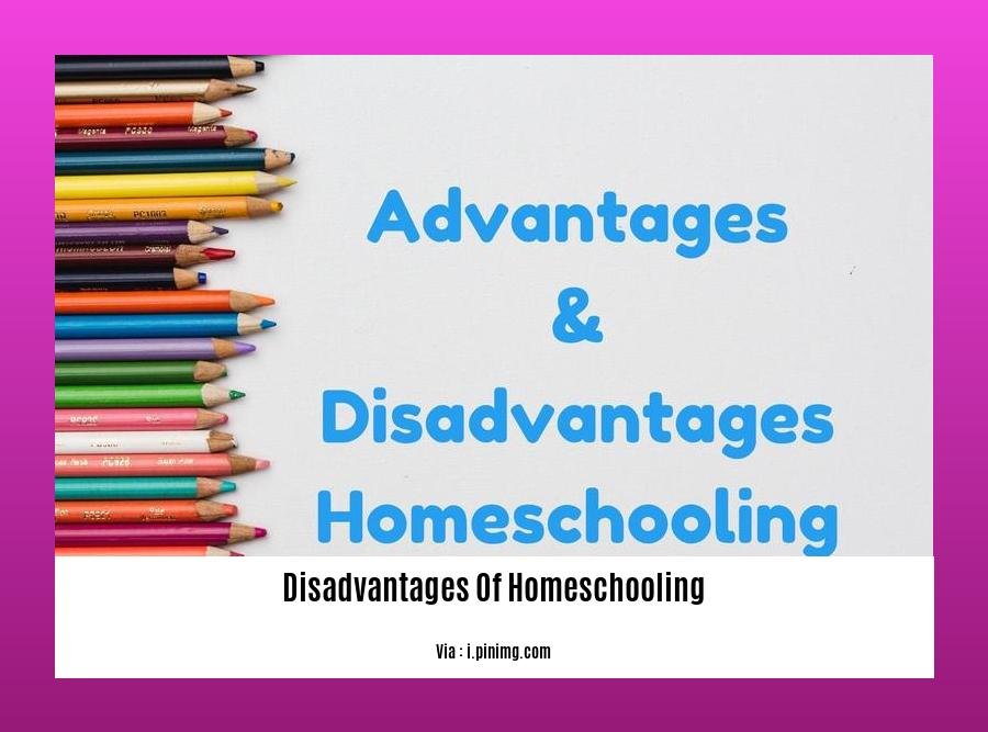 disadvantages of homeschooling
