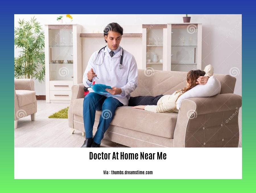 doctor at home near me