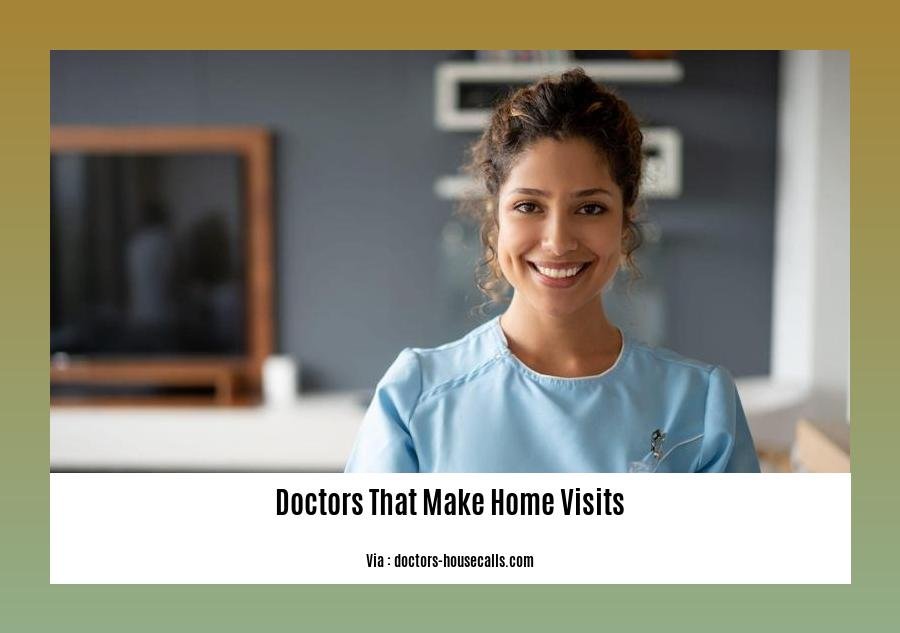 doctors that make home visits
