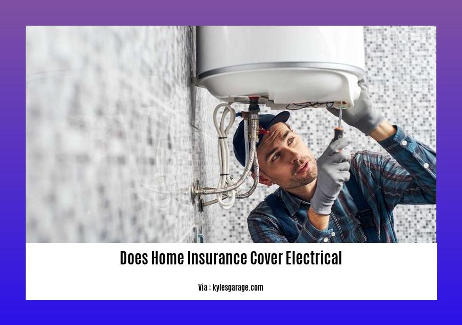 does home insurance cover electrical