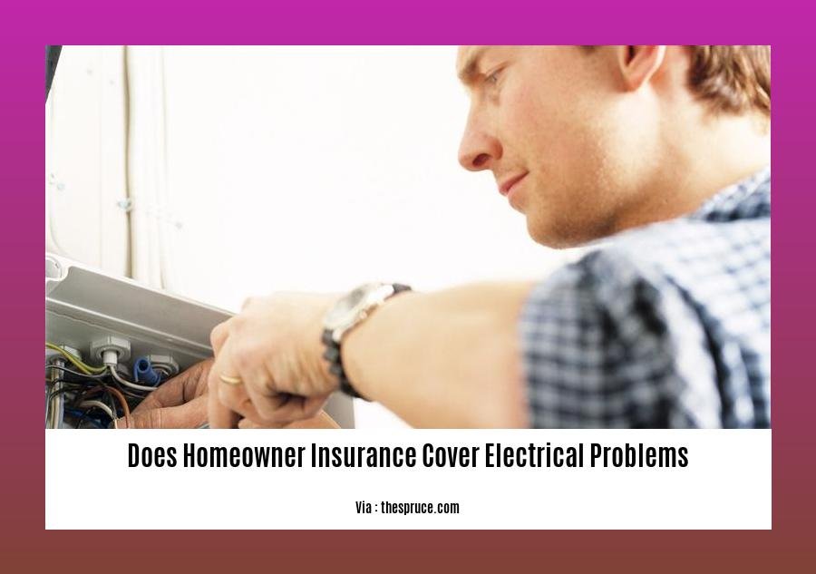 does homeowner insurance cover electrical problems