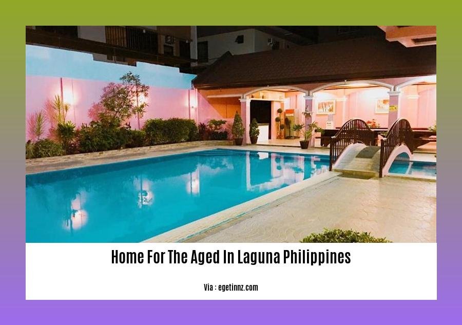home for the aged in Laguna Philippines