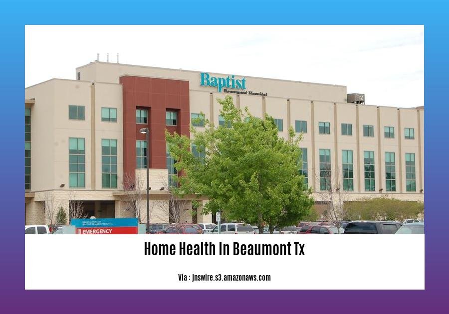 home health in beaumont tx