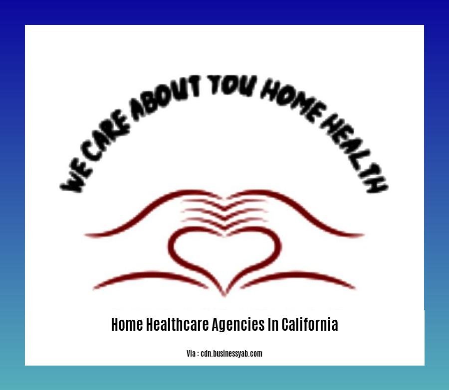 home healthcare agencies in california