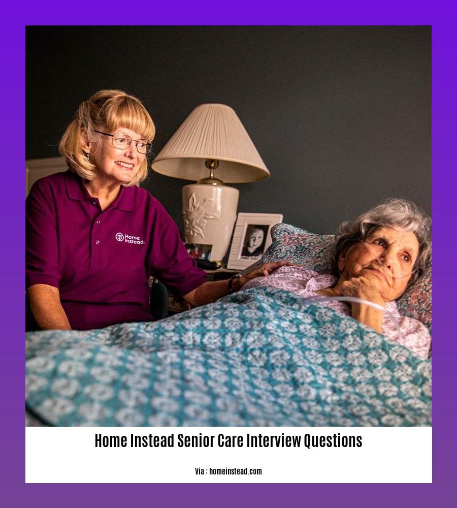 home instead senior care interview questions