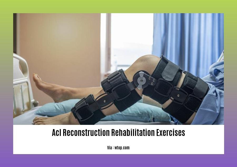 acl reconstruction rehabilitation exercises