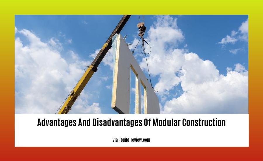 advantages and disadvantages of modular construction