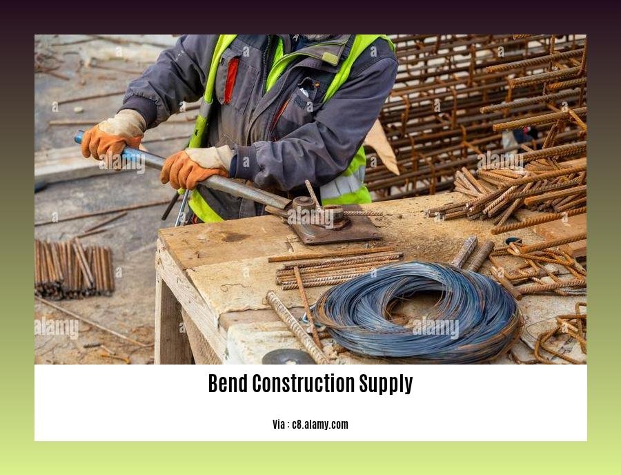 bend construction supply