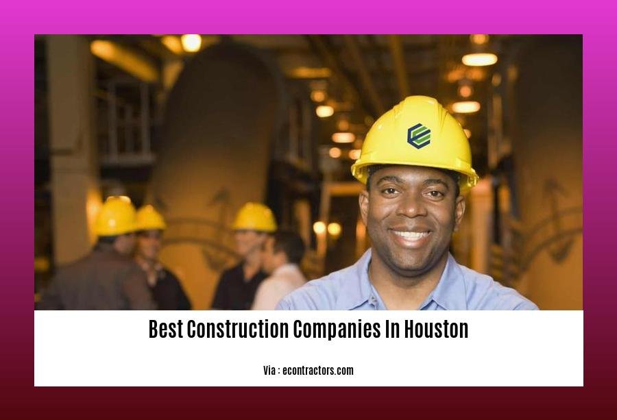 best construction companies in houston