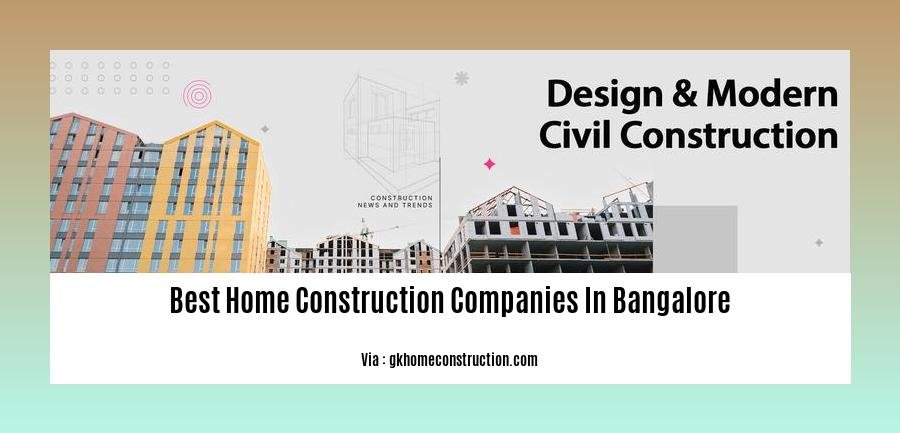 best home construction companies in bangalore