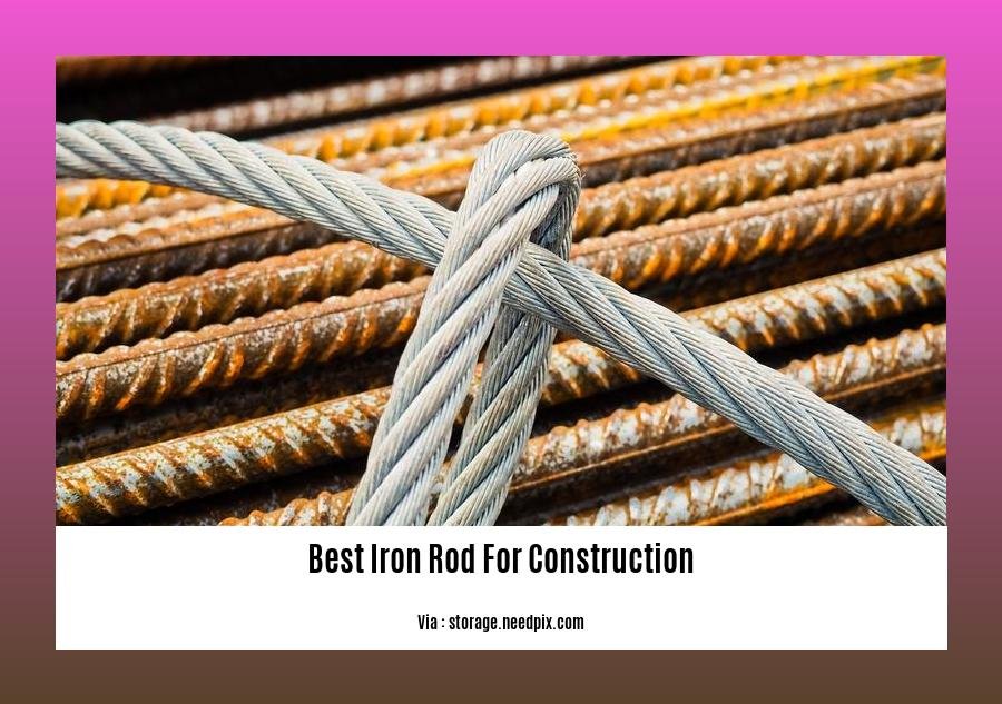 best iron rod for construction