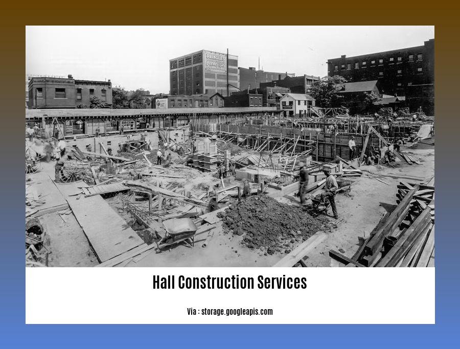 hall construction services