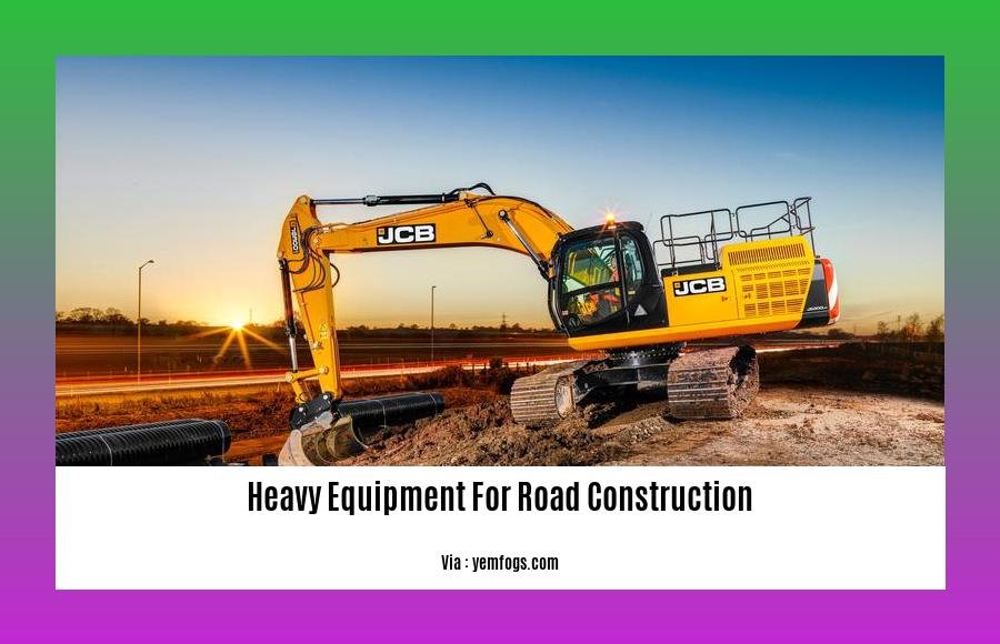 heavy equipment for road construction