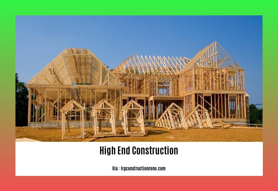 high end construction