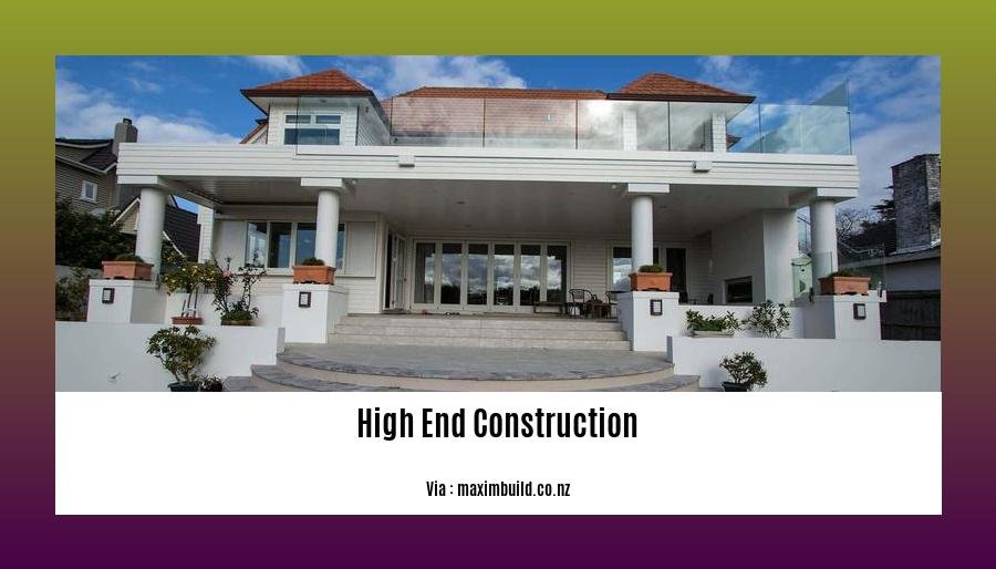 high end construction