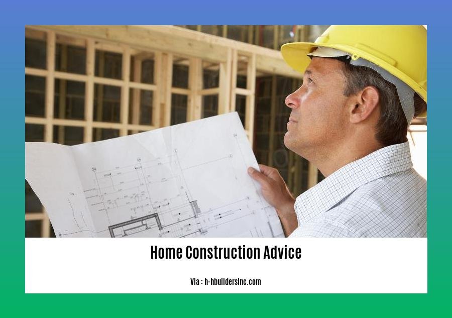 home construction advice