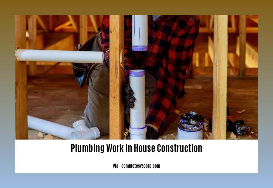 plumbing work in house construction