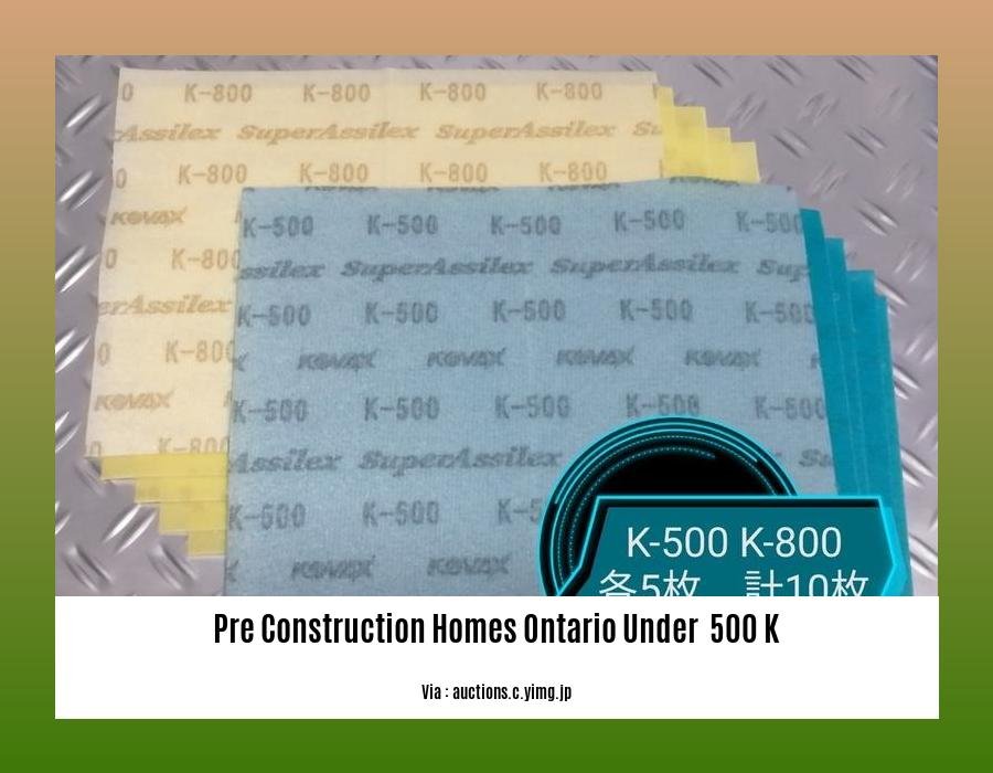 pre construction homes ontario under  500 k