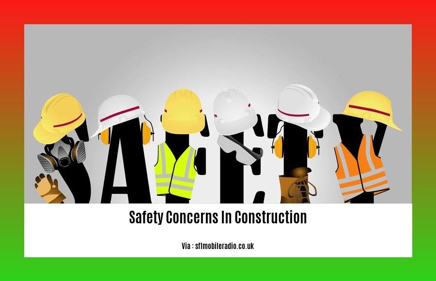 safety concerns in construction