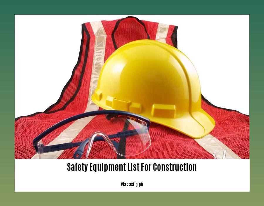 safety equipment list for construction