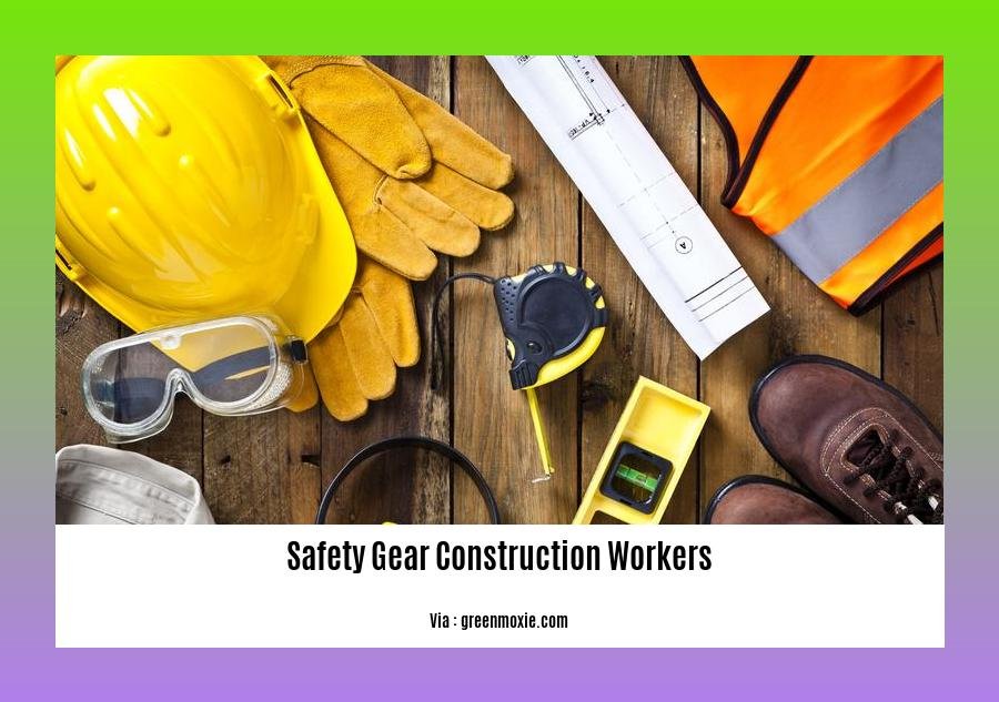 safety gear construction workers
