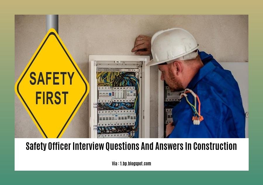 safety officer interview questions and answers in construction