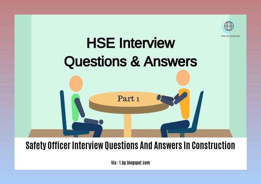 safety officer interview questions and answers in construction