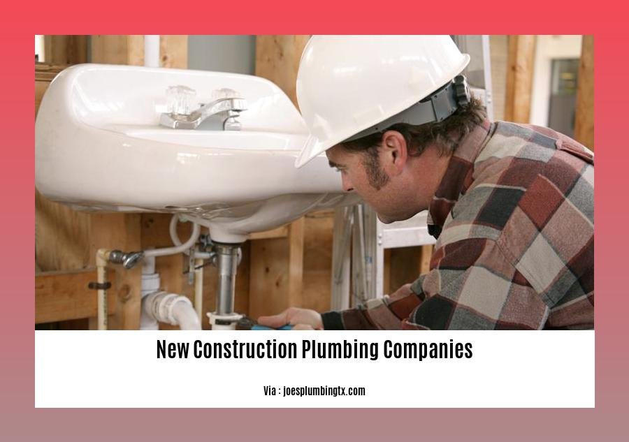 new construction plumbing companies