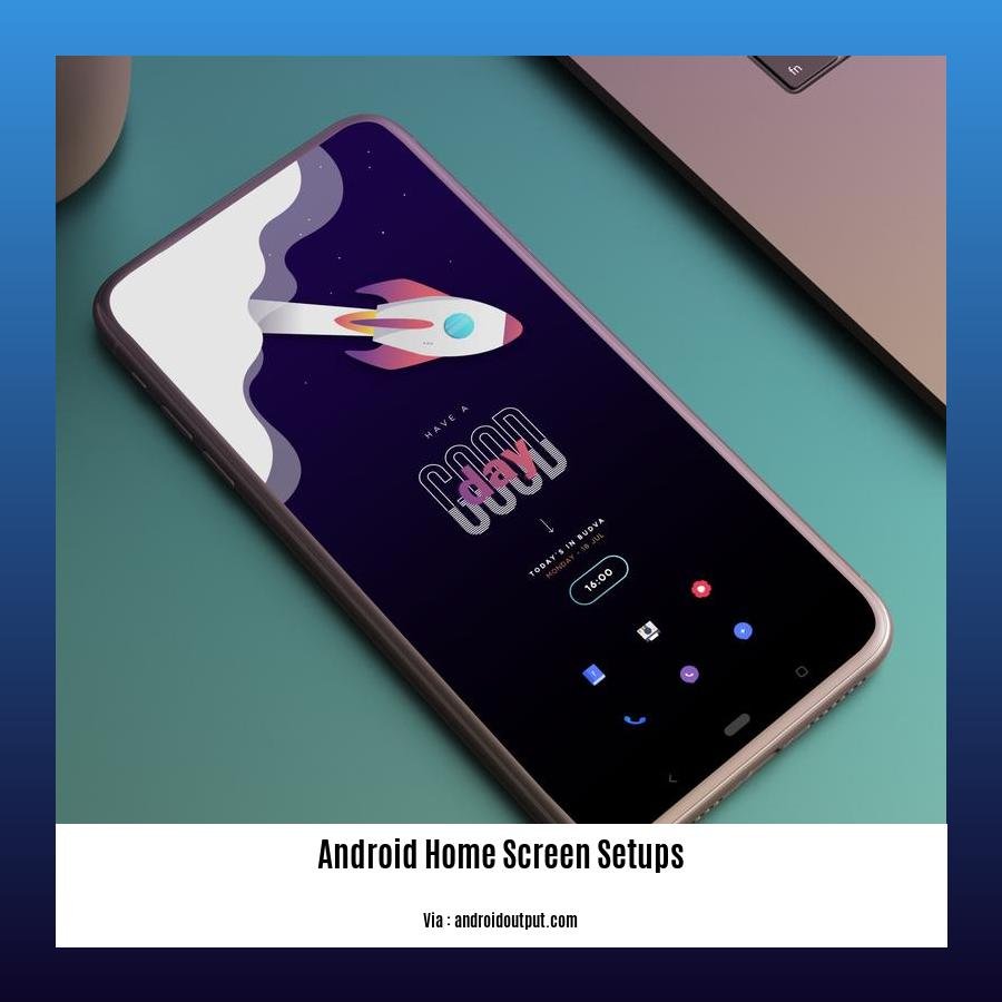 android home screen setups