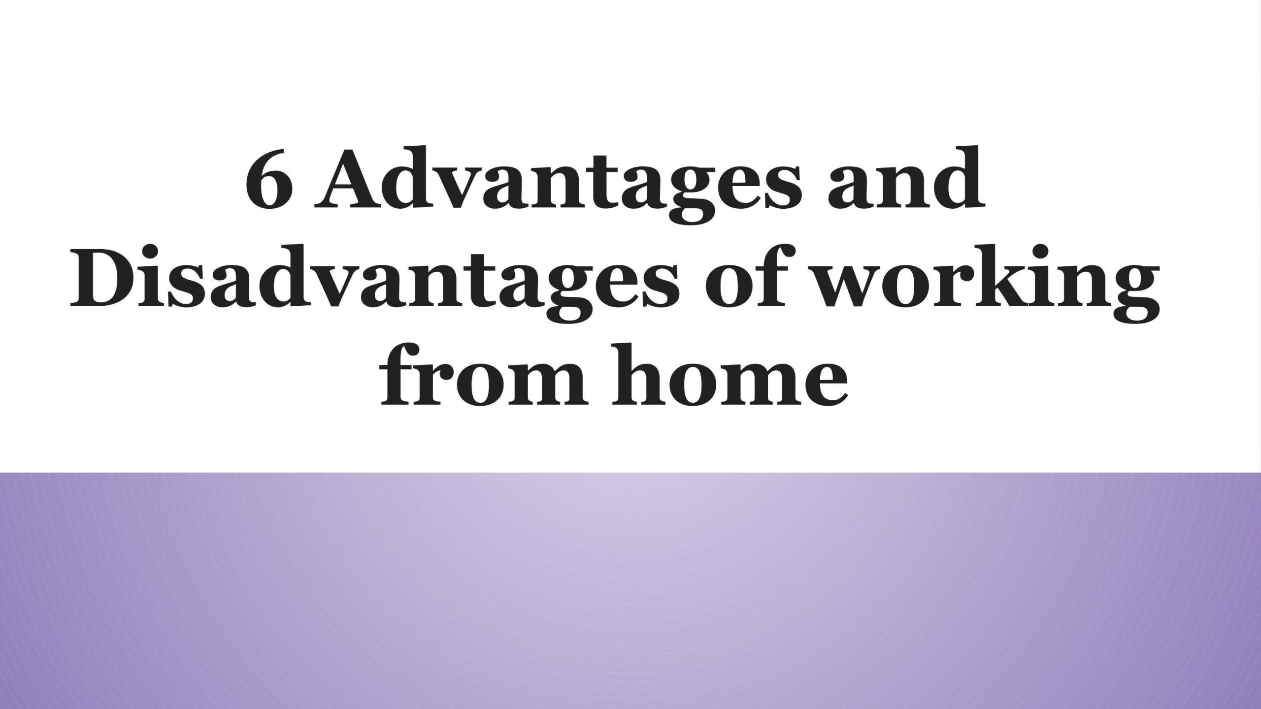 advantages and disadvantages of working from home essay ielts